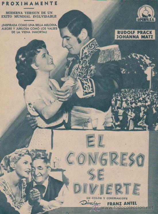 Cin&eacute;ma: EL CONGRESO SE DIVIERTE: Director: Franz Antel - Actores: Rudolf Prack, Johanna Matz/ Publicidad de