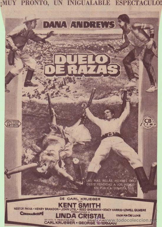 Cin&eacute;ma: DUELO DE RAZAS: Director: George Sherman - Actores: Dana Andrews, Kent Smith, Linda Cristal.../ Publ
