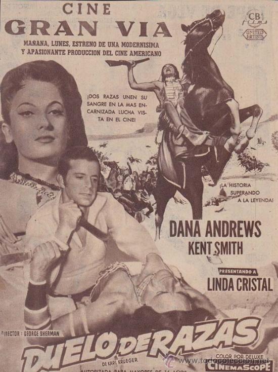 Cin&eacute;ma: DUELO DE RAZAS: Director: George Sherman - Actores: Dana Andrews, Kent Smith, Linda Cristal.../ Publ