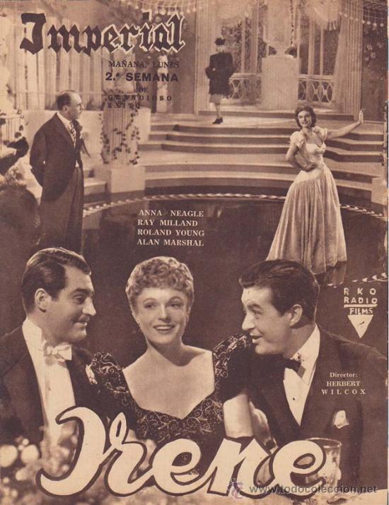 Cin&eacute;ma: IRENE: Director: Herbert Wilcox - Actores: Anna Neagle, Ray Milland, Roland Young....../ Publicidad