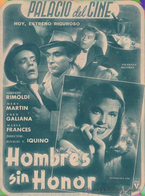 Cin&eacute;ma: HOMBRES SIN HONOR: Director: Ignacio F. Iquino - Actores: Adriano Rimoldi, Mery Martin, Fred Galiana