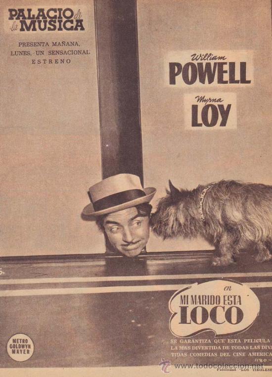 Cin&eacute;ma: MI MARIDO ESTA LOCO: Director: Jack Conway - Actores: William Powell, Myrna Loy.../ Publicidad de &eacute;p