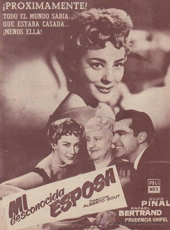 Cin&eacute;ma: MI DESCONOCIDA ESPOSA: Director: Alberto Gout - Actores: Silvia Pinal, Rafael Bertrand, Prudencia Gr