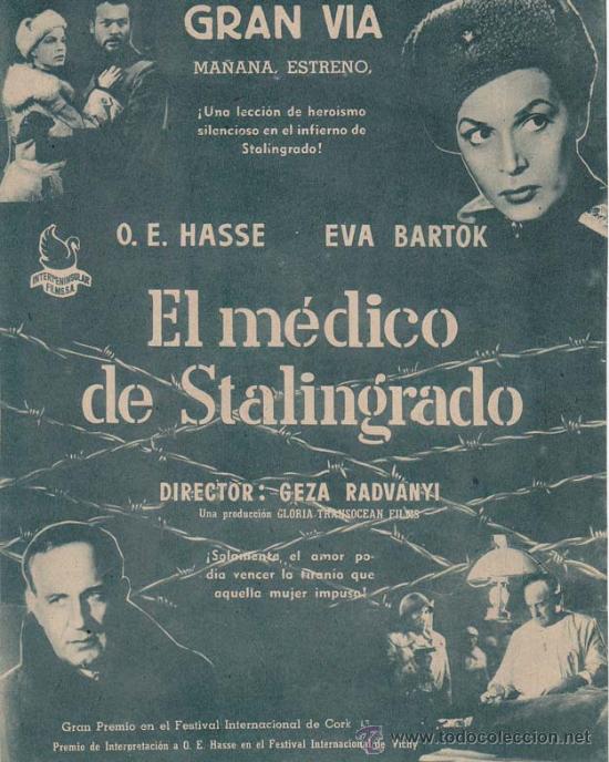 Cin&eacute;ma: EL MEDICO DE STALINGRADO: Director: Geza Radvanyi - Actores: O.E. Hasse, Eva Bartok.../ Publicidad d