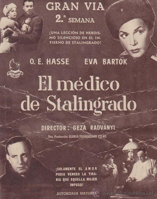 Cin&eacute;ma: EL MEDICO DE STALINGRADO: Director: Geza Radvanyi - Actores: O.E. Hasse, Eva Bartok.../ Publicidad d