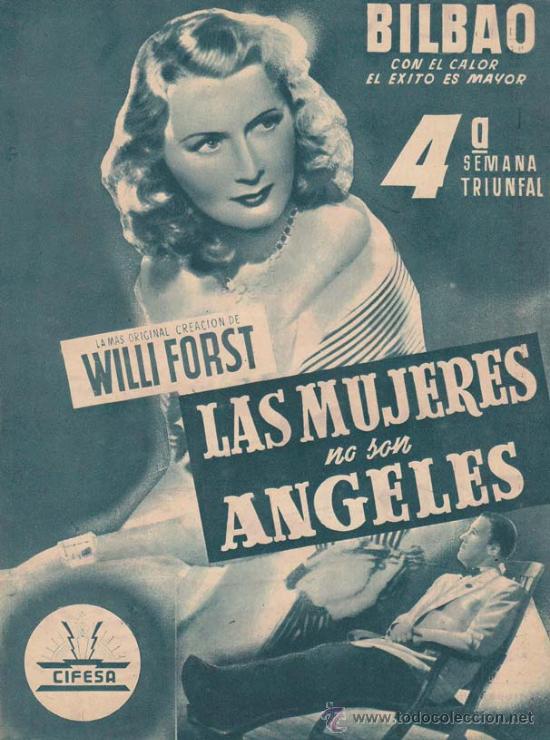 Cin&eacute;ma: LAS MUJERES NO SON ANGELES: Director: Willi Forst - Actores: Marta Harell, Axel von Ambesser/ Public