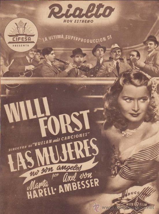 Cin&eacute;ma: LAS MUJERES NO SON ANGELES: Director: Willi Forst - Actores: Marta Harell, Axel von Ambesser/ Public