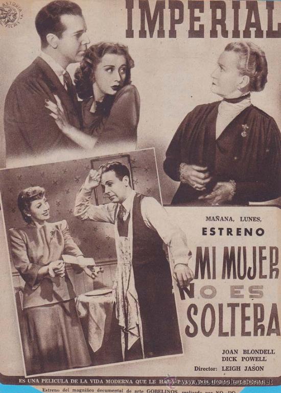 Cin&eacute;ma: MI MUJER NO ES SOLTERA: Director: Leigh Jason - Actores: Joan Blondell, Dick Powell, Charlie Rugless