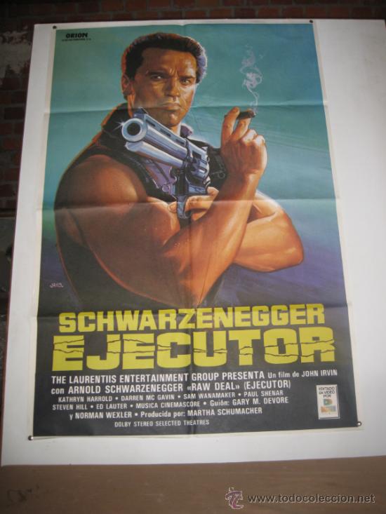 Cine: CARTEL ORIGINAL PELICULA : EJECUTOR ( RAW DEAL ) SCHWARZENEGGER : 1986 - MEDIDAS :67,5 X 100 CMS.
