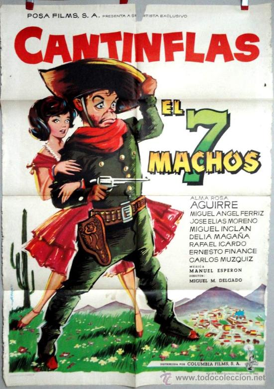 Cinema: EL 7 MACHOS  CANTINFLAS