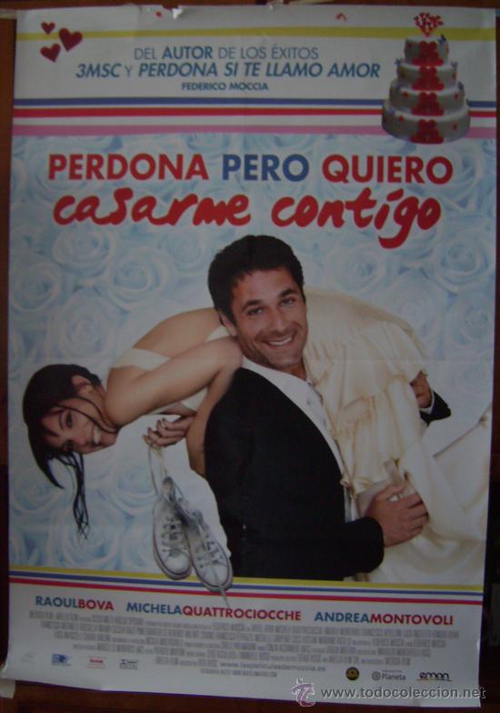 Kino: PERDONA PERO QUIERO CASARME CONTIGO, con Raoul Bova. POSTER