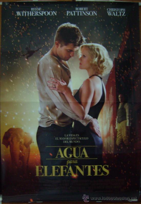Cine: AGUA PARA ELEFANTES, con Robert Pattinson. POSTER.