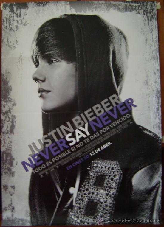 Cine: NEVER SAY NEVER, con Justin Bieber. POSTER.