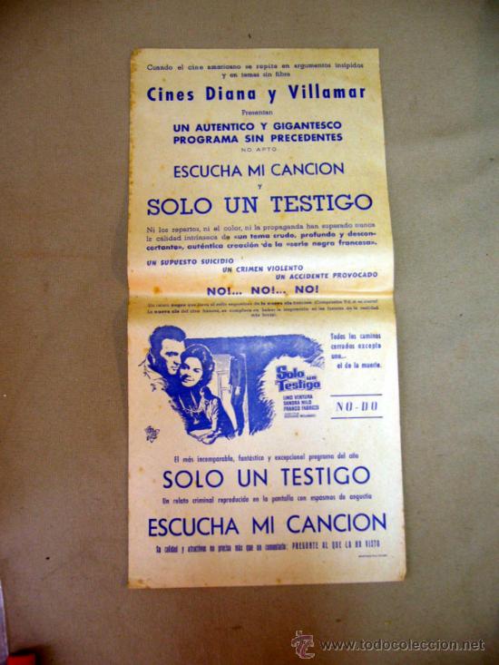 Cinema: CARTEL DE CINE, ESCUCHA MI CANCION, SOLO UN TESTIGO, 43 X 21 CM, CINE DIANA Y VILLAMAR