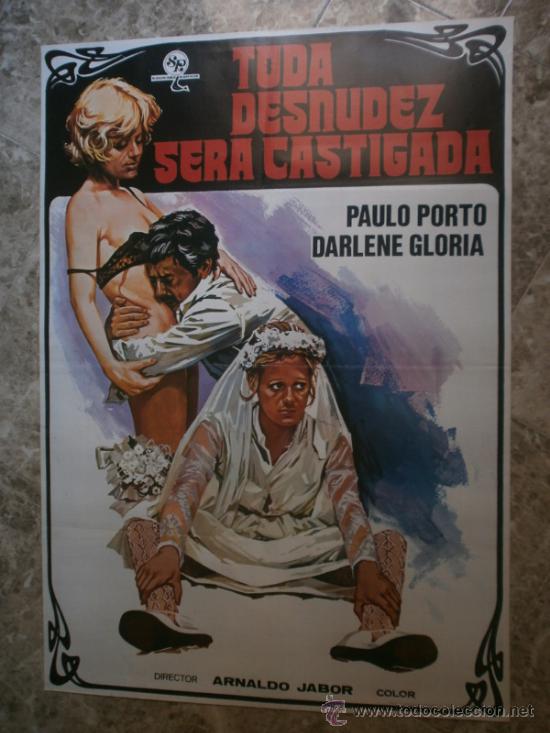 Kino: TODA DESNUDEZ SERA CASTIGADA. PAULO PORTO, DARLENE GLORIA. A&Ntilde;O 1977.