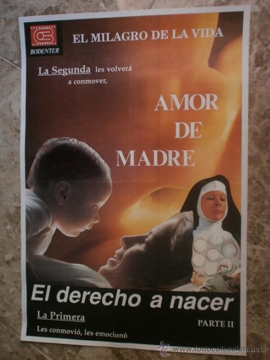 Cinema: EL DERECHO A NACER. PARTE II.