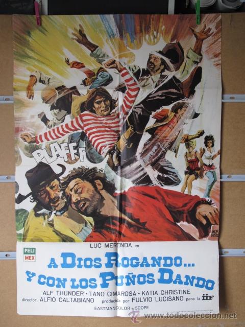 Cine: A DIOS ROGANDO Y CON LOS PU&Ntilde;OS DANDO - Foto 1