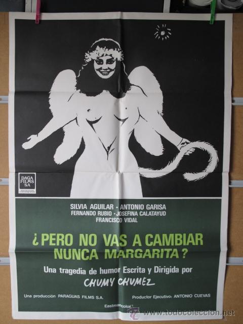 Cinema: PERO NO VAS A CAMBIAR NUNCA MARGARITA