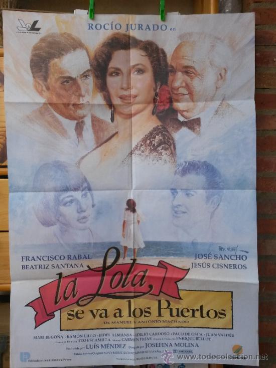 Cinema: Poster 70 x 100 de La Lola se va a los Puertos Rocio  Jurado, Paco Rabal etc.