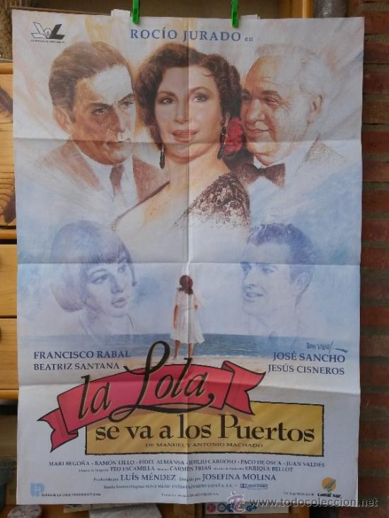 Kino: Poster 70 x 100 de La Lola se va a los Puertos Rocio  Jurado, Paco Rabal etc.