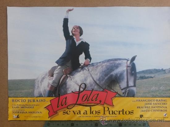 Cinema: Cartelera de cine ,de 34 x 24 cms de La Lola se va a los Puertos con Rocio Jurado
