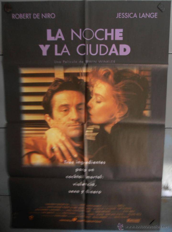 Cine: LA NOCHE Y LA CIUDAD,ROBERT DE NIRO, JESSICA LANGE CARTEL DE CINE ORIGINAL 70x100 APROX (1746)