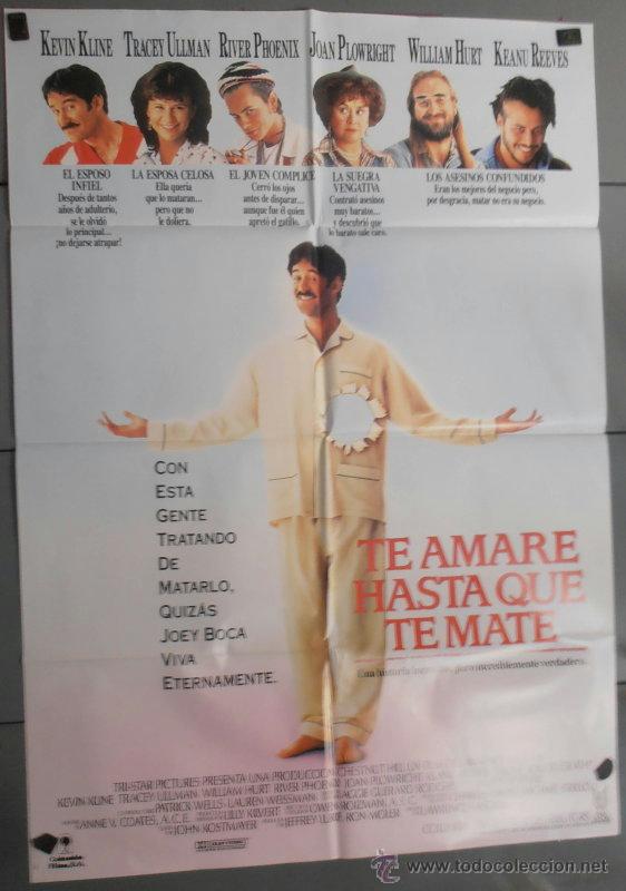 Kino: TE AMARE HASTA QUE TE MATE, CARTEL DE CINE ORIGINAL 70x100 APROX (2414)