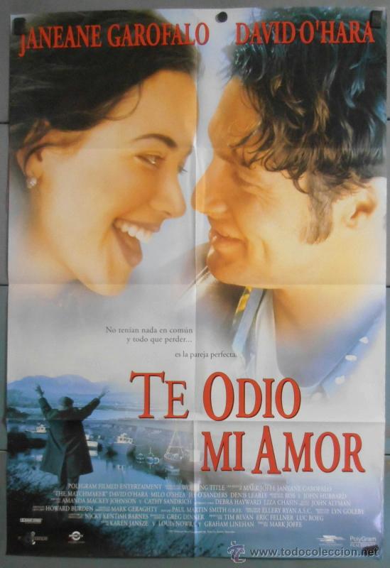 Cin&eacute;ma: TE ODIO MI AMOR, CARTEL DE CINE ORIGINAL 70x100 APROX (10159)