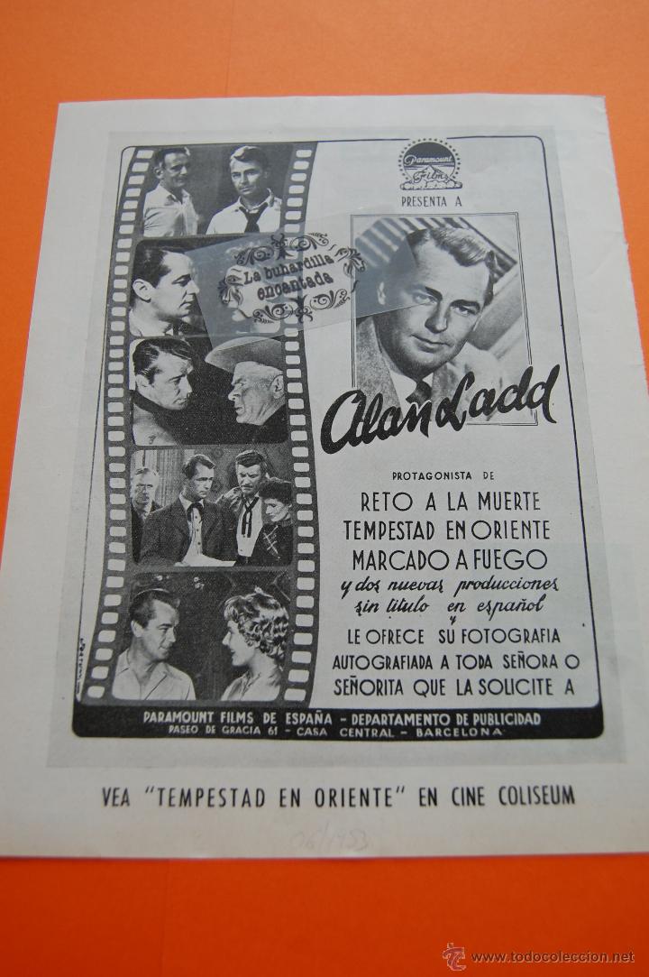 Cinema: A&Ntilde;O 1953 - RETO A LA MUERTE, TEMPESTAS EN ORIENTE, MARCADO A FUEGO - ALAN LADD - PARAMOUNT FILMS