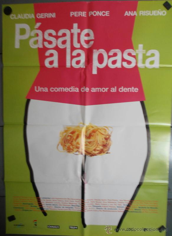 Cinema: PASATE A LA PASTA, CARTEL DE CINE ORIGINAL 70x100 APROX (1538)