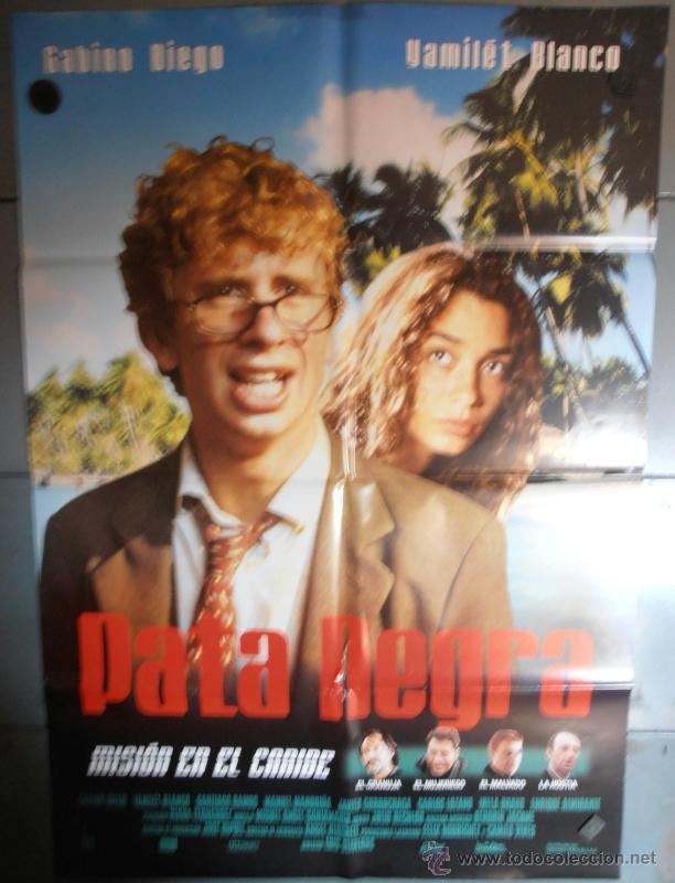 Cin&eacute;ma: PATA NEGRA,GABINO DIEGO, YAMILET BLANCO CARTEL DE CINE ORIGINAL 70x100 APROX (1709)