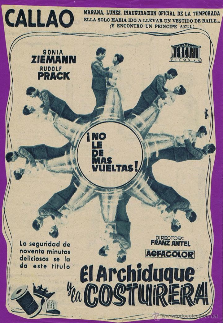 Cinema: EL ARCHIDUQUE Y LA COSTURERA: Director: Franz Antel - Actores: Sonia Ziemann, Rudolf Prack/ Publicid