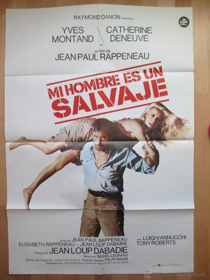 Cine: CARTEL CINE, MI HOMBRE ES UN SALVAJE, YVES MONTAND, CATHERINE DENEUVE, 1976, C412