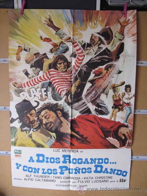 Cine: POSTER1710 A DIOS ROGANDO Y CON EL PU&Ntilde;O DANDO - Foto 1
