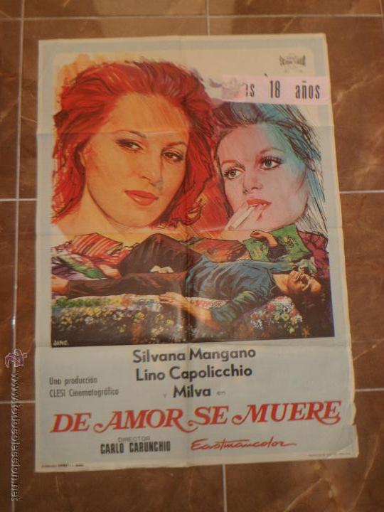 Cine: DE AMOR SE MUERE - SILVANA MANGANO - CARLO CARUNCHIO - POSTER ORIGINAL 70X100 DEL ESTRENO