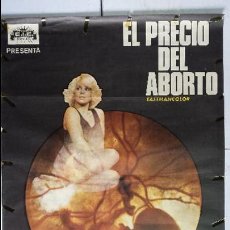 Cine: ANTIGUO CARTEL DE CINE 70 X 100 CM. EL PRECIO DEL ABORTO - 1975