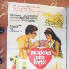 Cine: CARTEL DE LA PELICULA VACACIONES PARA IVETTE 74 X 105 CTMS. EDITADO EN ARGENTINA, GRACITA MORALES...