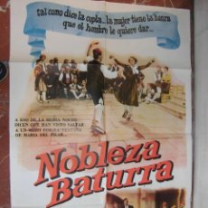 Cine: CARTEL DE LA PELICULA NOBLEZA BATURRA 74 X 105 CTMS. EDITADO EN ARGENTINA, VICENTE PARRA...