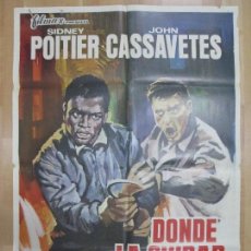 Cine: CARTEL CINE, DONDE LA CIUDAD TERMINA, SIDNEY POITIER, JOHN CASSAVETES, 1969, C961. Lote 71434023