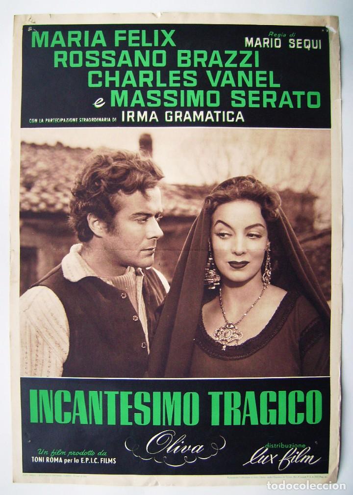 Cinema: HECHIZO TR&Aacute;GICO ( INCANTESIMO TRAGICO), con Mar&iacute;a F&eacute;lix. POSTER ITALIANO. 34,5 X 50 cms.