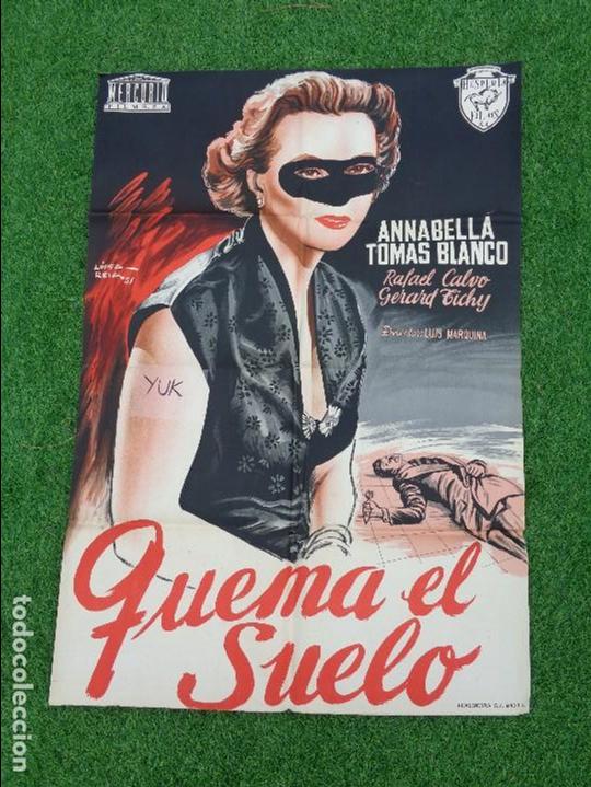 Cine: QUEMA EL SUELO - ANNABELLA -TOMAS BLANCO -R. CALVO - 1951 - ILUSTRA LOPEZ REIZ - PRECIOSO