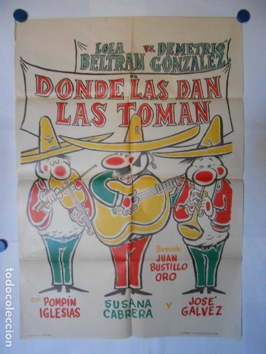 Cine: DONDE LAS DAN LAS TOMAN - CARTEL LITOGRAFICO ORIGINAL - 70 X 100