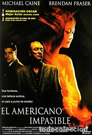 Kino: EL AMERICANO IMPASIBLE.MICHAEL CAINE.BRENDAN FRASER.(2002)