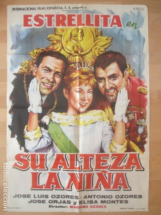 Cinema: CARTEL CINE, SU ALTEZA LA NI&Ntilde;A, ESTRELLITA, JOSE LUIS OZORES, 1962, A. PERIS, C93