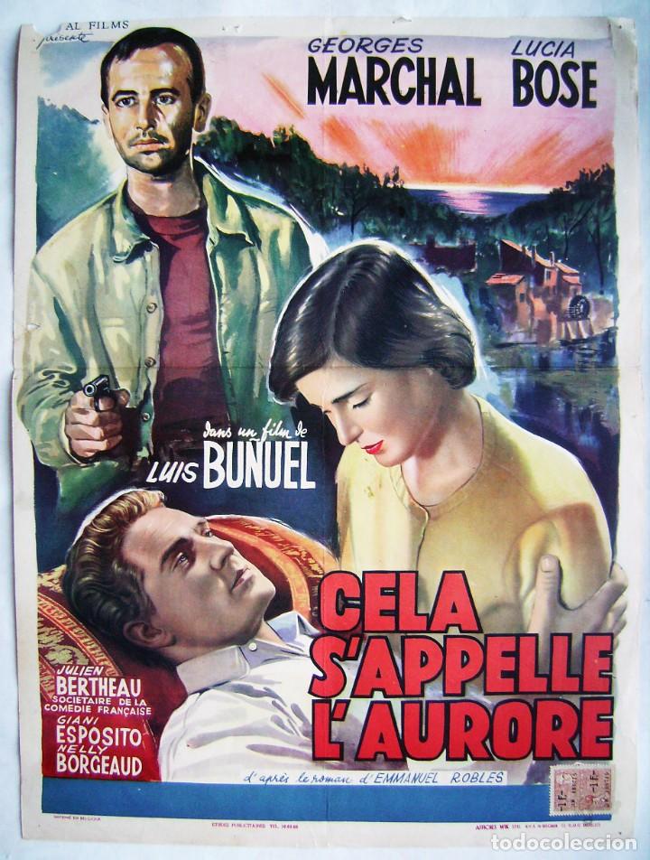 Cin&eacute;ma: CELA S'APPELLE L'AURORE, de Luis Bu&ntilde;uel. POSTER BELGA 35,5 X 47,5 cms.,