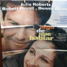 Cine: ALGO DE QUÉ HABLAR PÓSTER ORIGINAL 98X68CM (1995) JULIA ROBERTS, DENNIS QUAID, ROBERT DUVALL. Lote 201764285