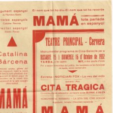 Cine: 1932 TEATRE PRINCIPAL - CERVERA PROGRAMA DE CINE 15,16, 22 I 23 OCTUBRE MAMÁ CON CATALINA BÁRCENA