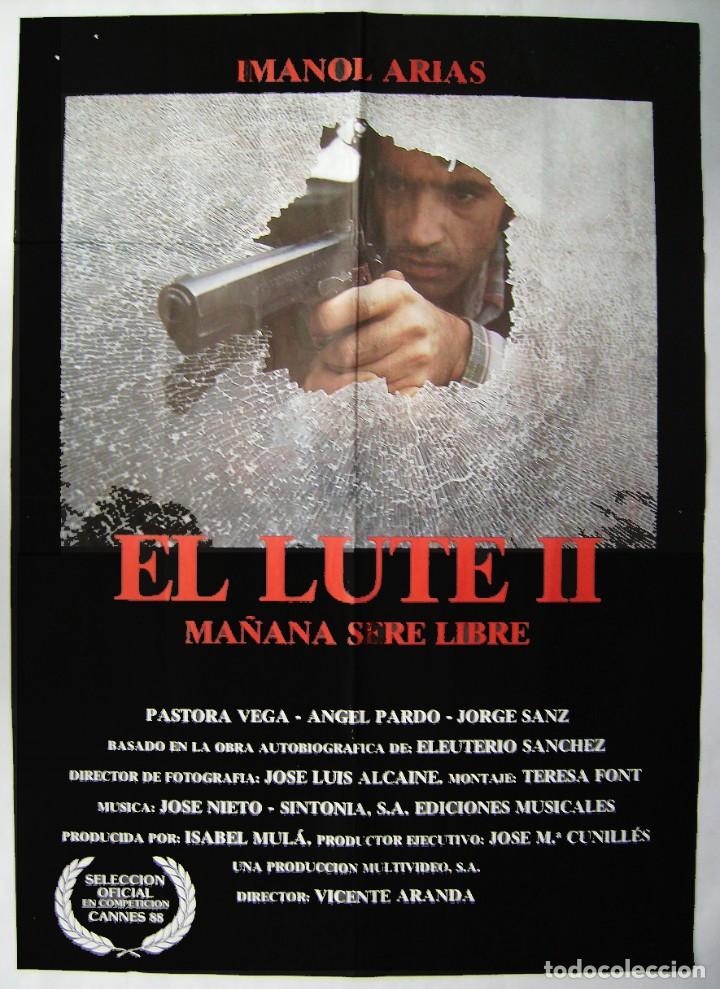 Cine: EL LUTE II, MA&Ntilde;ANA SER&Eacute; LIBRE, con Imanol Arias. P&Oacute;STER 67,5 X 94,5 cms. 1988.