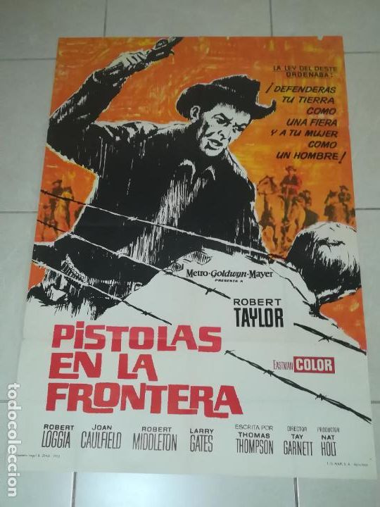Cinema: POSTER / CARTEL DE CINE ORIGINAL. PISTOLAS EN LA FRONTERA. ROBERT TAYLOR. 100 X 70CM.
