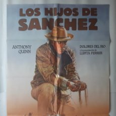Cine: ANTIGUO CARTEL CINE LOS HIJOS DE SANCHEZ, ANTHONY QUINN 1982 P57 RV. Lote 265573689